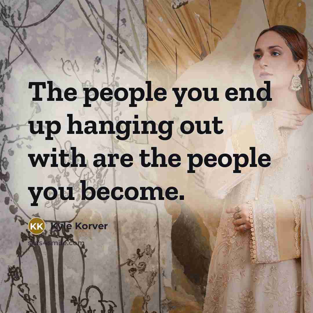 “The people you end up hanging out with are the…” quote by Kyle Korver
