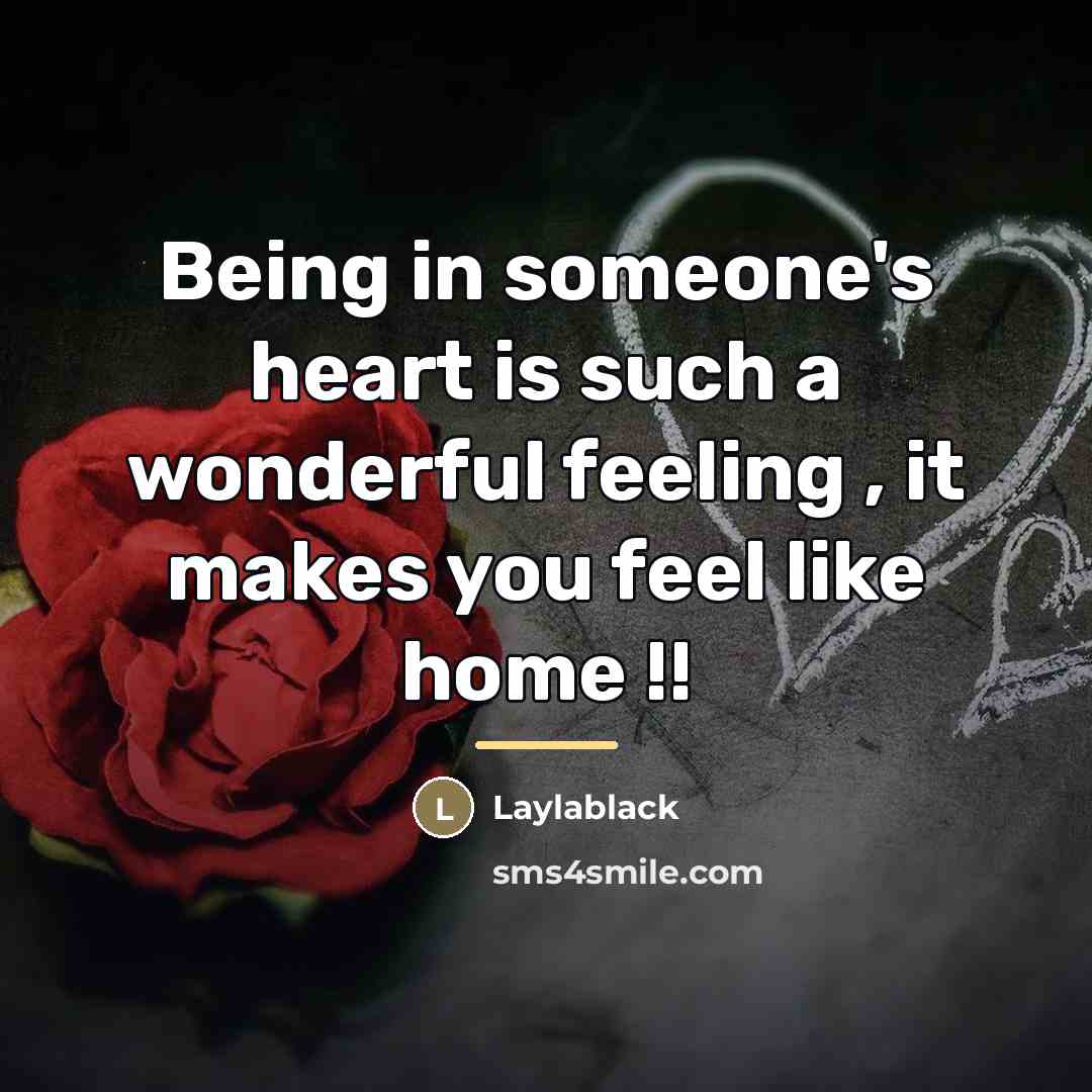 “Being in someone's heart is such a wonderful feeling ,…” quote by Laylablack