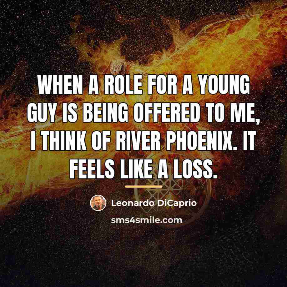 “When a role for a young guy is being offered…” quote by Leonardo DiCaprio