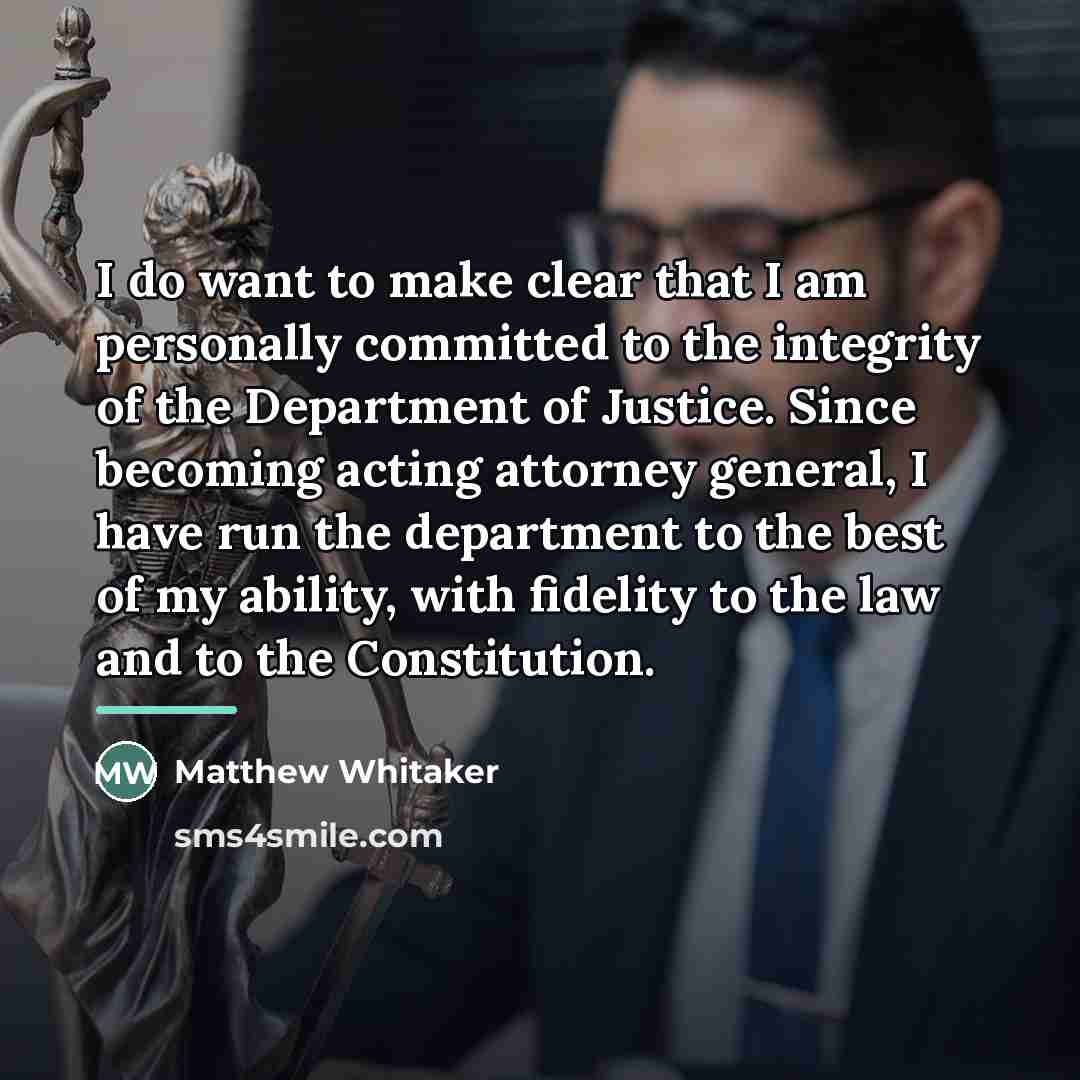 “I do want to make clear that I am personally…” quote by Matthew Whitaker