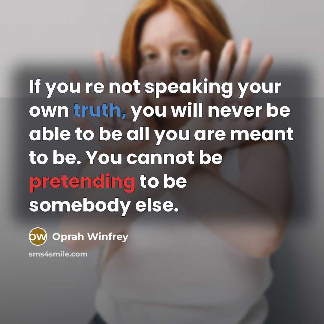 “If you re not speaking your own truth, you will…” quote by Oprah Winfrey