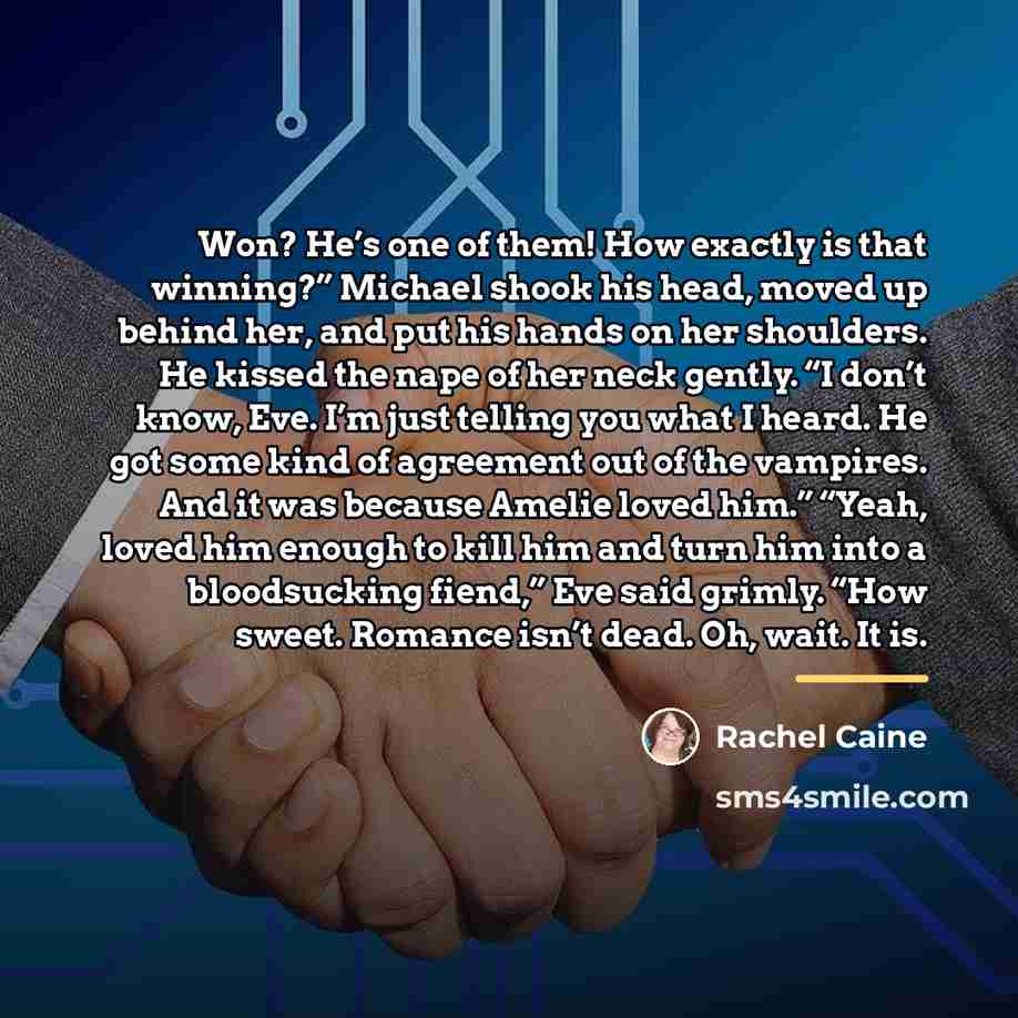 “Won? He’s one of them! How exactly is that winning?”…” quote by Rachel Caine