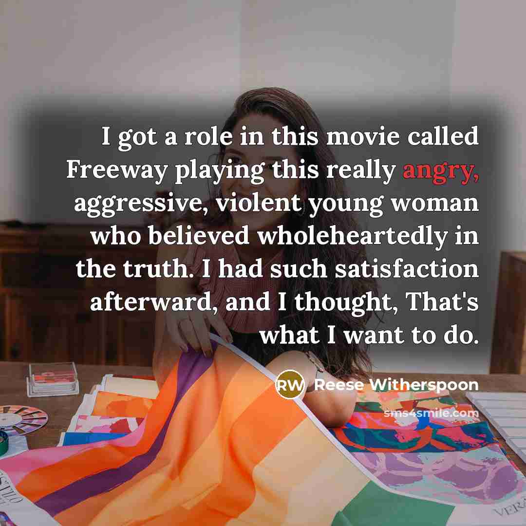 “I got a role in this movie called Freeway playing…” quote by Reese Witherspoon