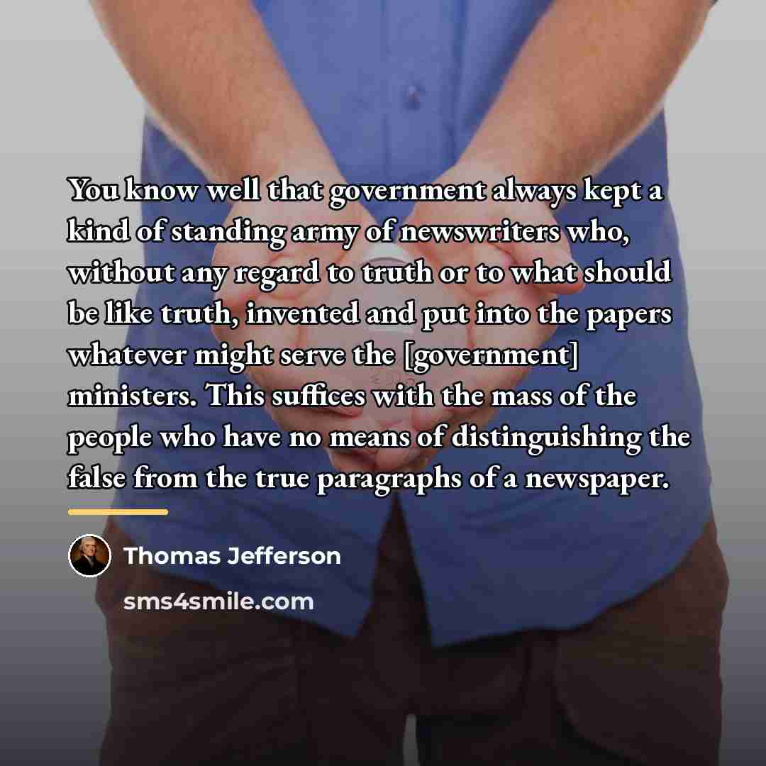 “You know well that government always kept a kind of…” quote by Thomas Jefferson