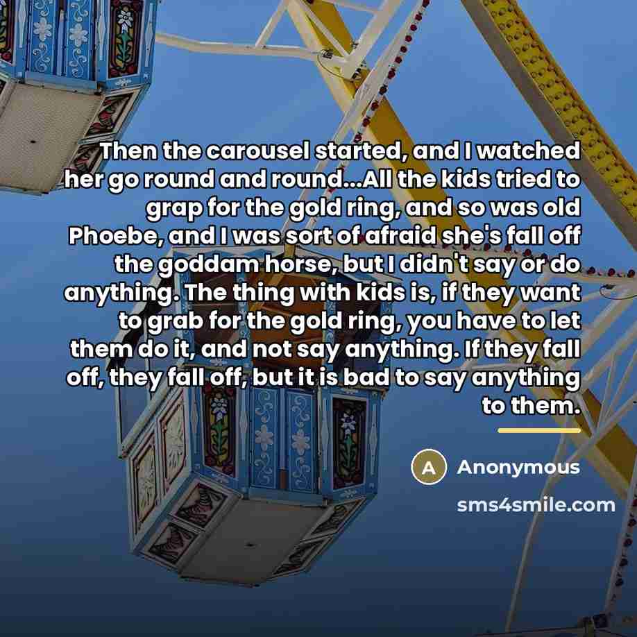 “Then the carousel started, and I watched her go round…” quote by Anonymous