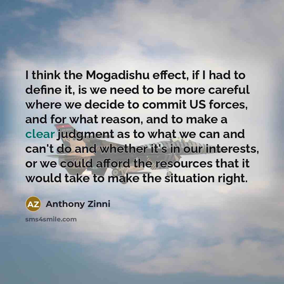 “I think the Mogadishu effect, if I had to define…” quote by Anthony Zinni