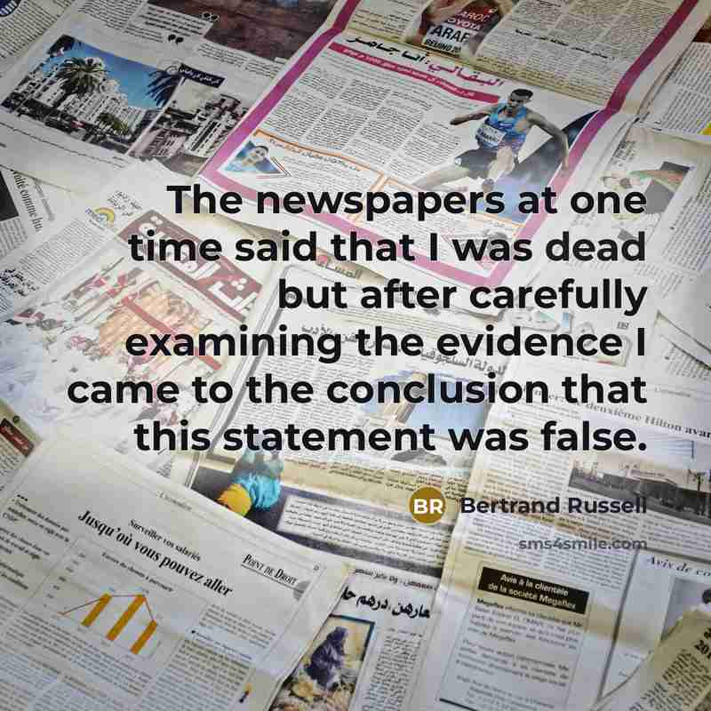 “The newspapers at one time said that I was dead…” quote by Bertrand Russell