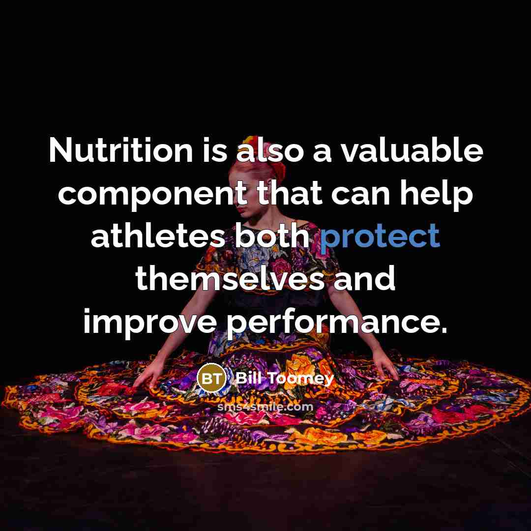 “Nutrition is also a valuable component that can help athletes…” quote by Bill Toomey