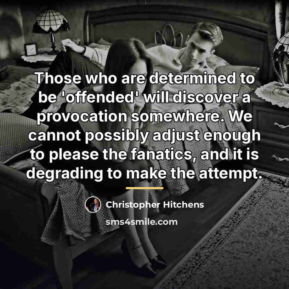 “Those who are determined to be 'offended' will discover a…” quote by Christopher Hitchens