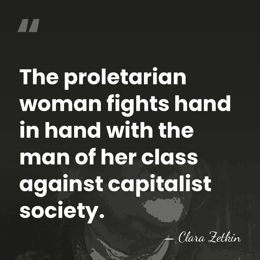 The proletarian woman fights hand in hand with the man of her&hellip; - Clara Zetkin