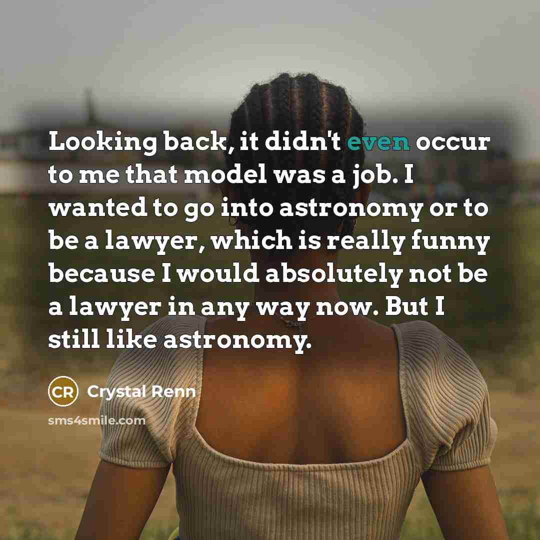 “Looking back, it didn't even occur to me that model…” quote by Crystal Renn