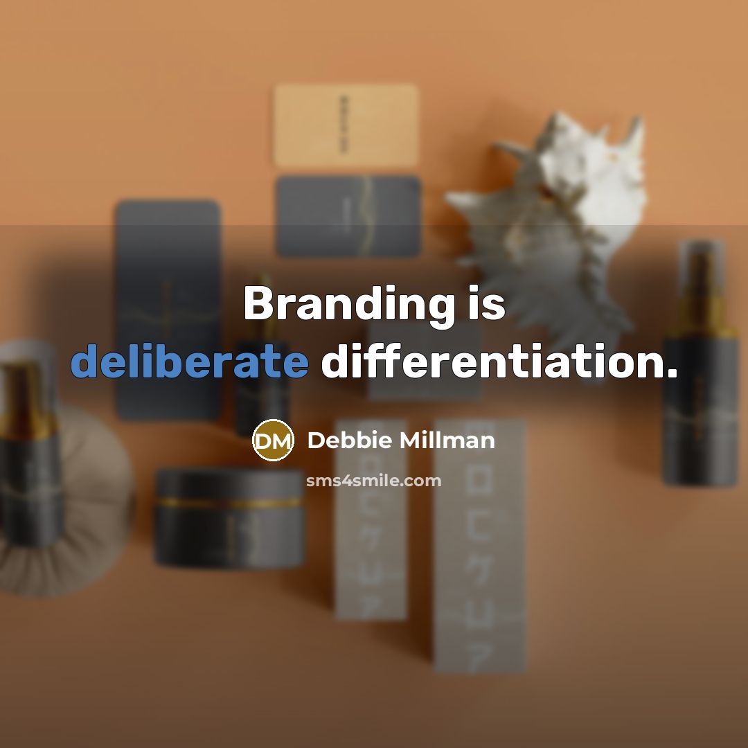 “Branding is deliberate differentiation.…” quote by Debbie Millman