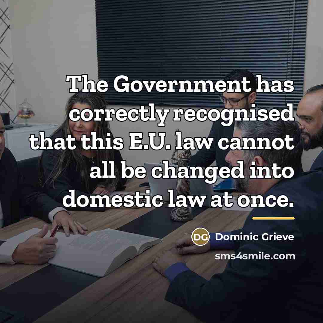 “The Government has correctly recognised that this E.U. law cannot…” quote by Dominic Grieve