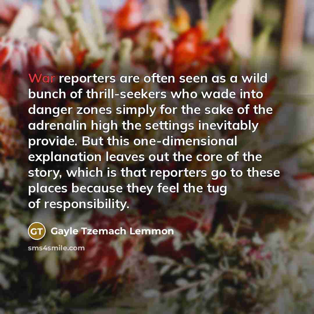 “War reporters are often seen as a wild bunch of…” quote by Gayle Tzemach Lemmon