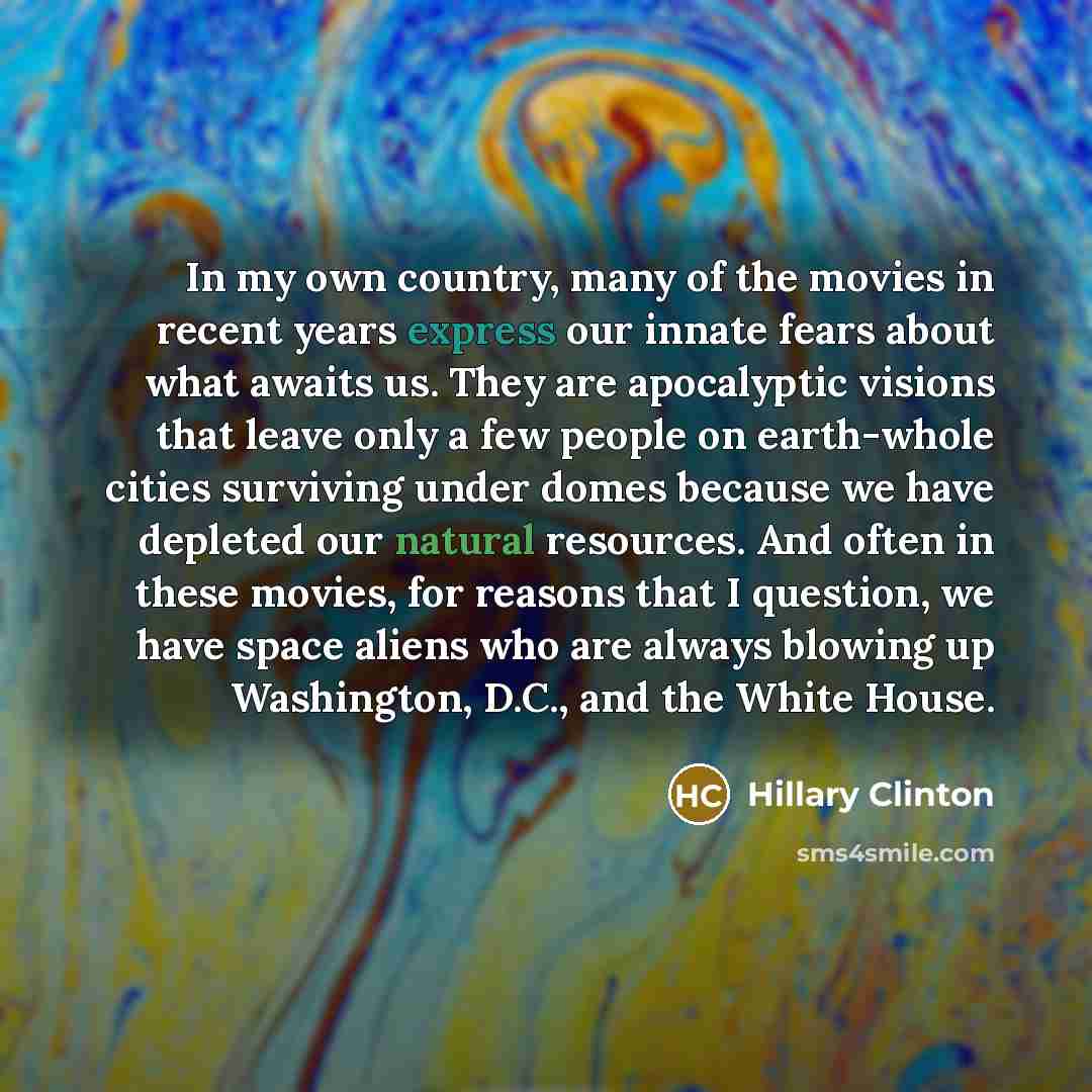 “In my own country, many of the movies in recent…” quote by Hillary Clinton