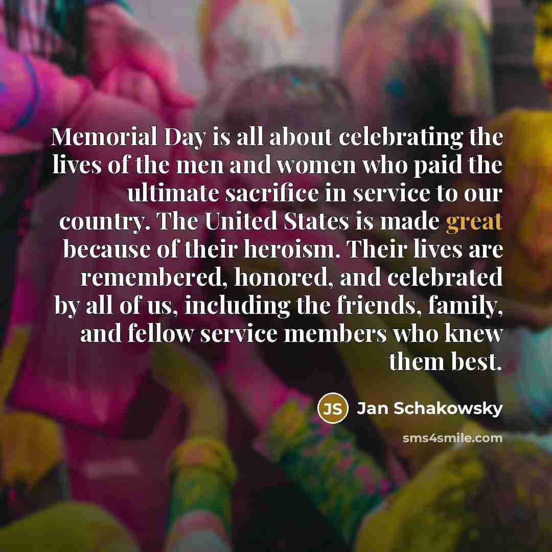 “Memorial Day is all about celebrating the lives of the…” quote by Jan Schakowsky