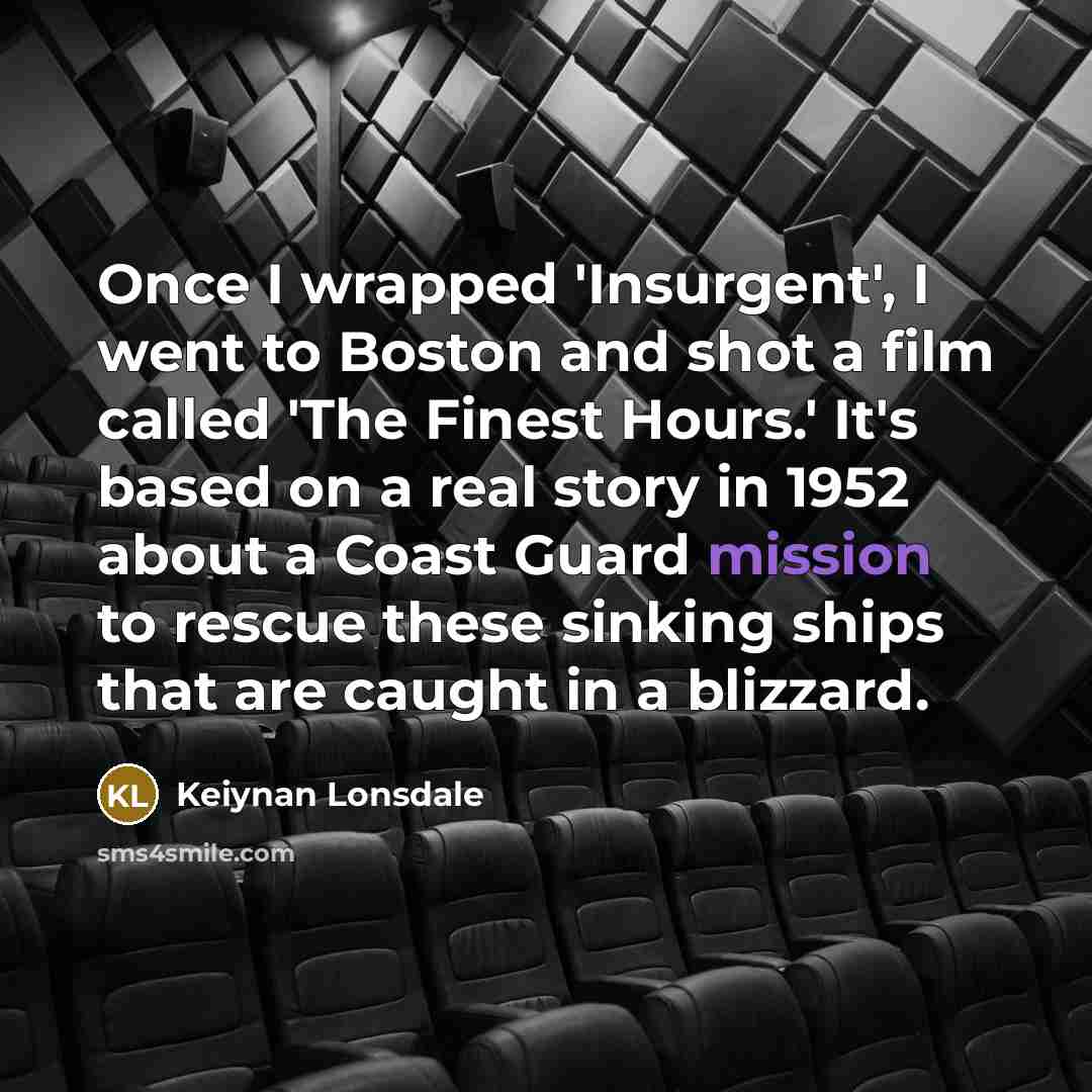 “Once I wrapped 'Insurgent', I went to Boston and shot…” quote by Keiynan Lonsdale