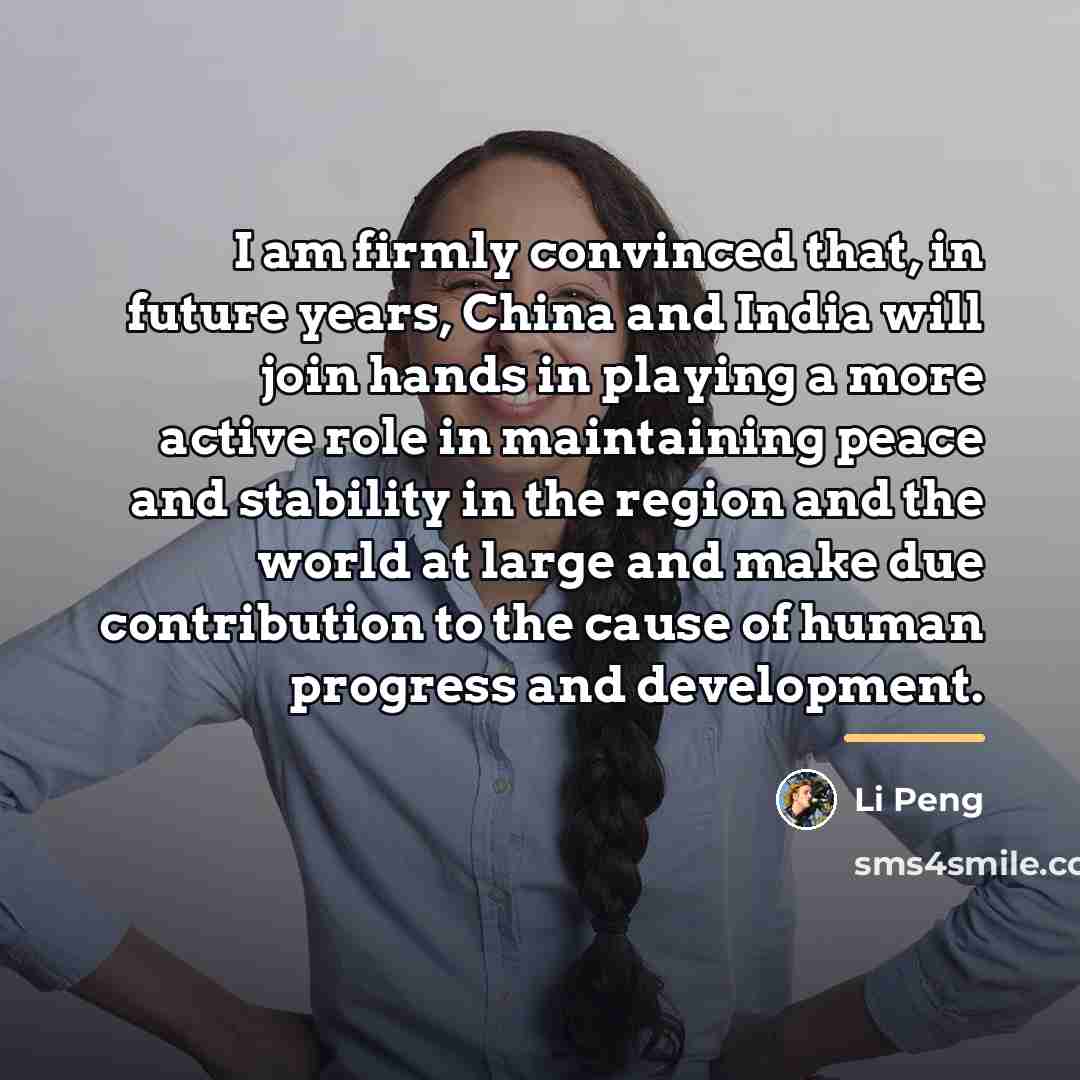 “I am firmly convinced that, in future years, China and…” quote by Li Peng