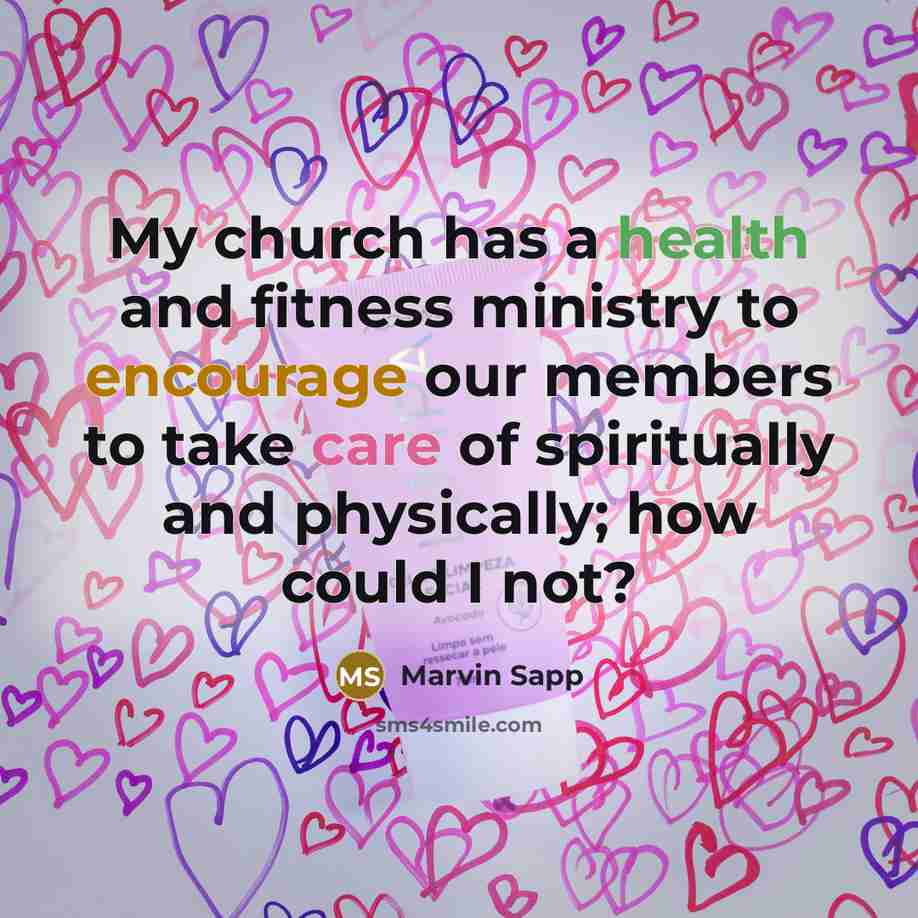 “My church has a health and fitness ministry to encourage…” quote by Marvin Sapp