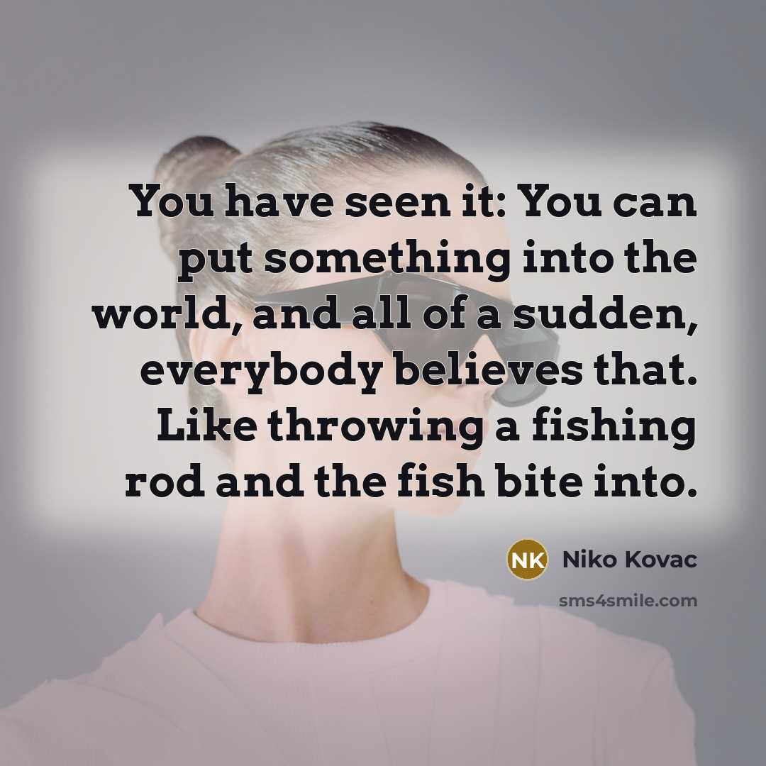 “You have seen it: You can put something into the…” quote by Niko Kovac