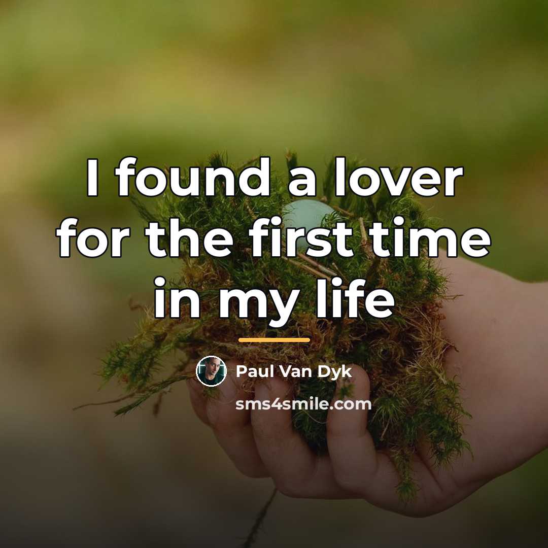 “I found a lover for the first time in my…” quote by Paul Van Dyk