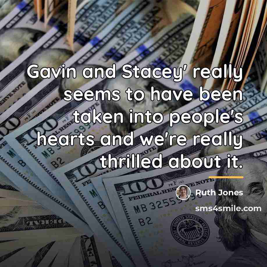 “Gavin and Stacey' really seems to have been taken into…” quote by Ruth Jones