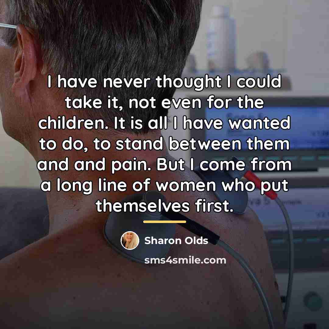“I have never thought I could take it, not even…” quote by Sharon Olds