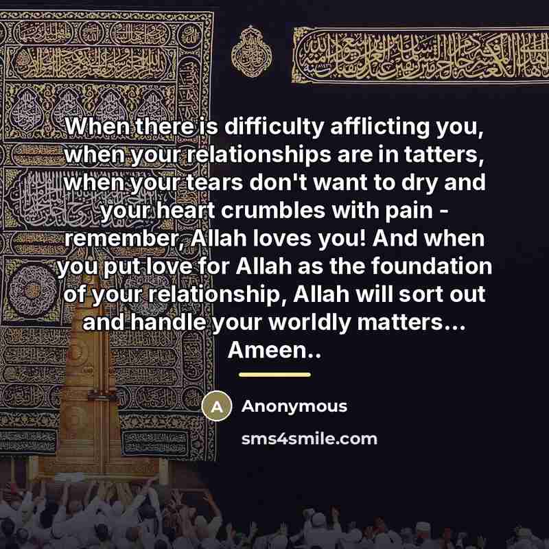 “When there is difficulty afflicting you, when your relationships are…” quote by Anonymous