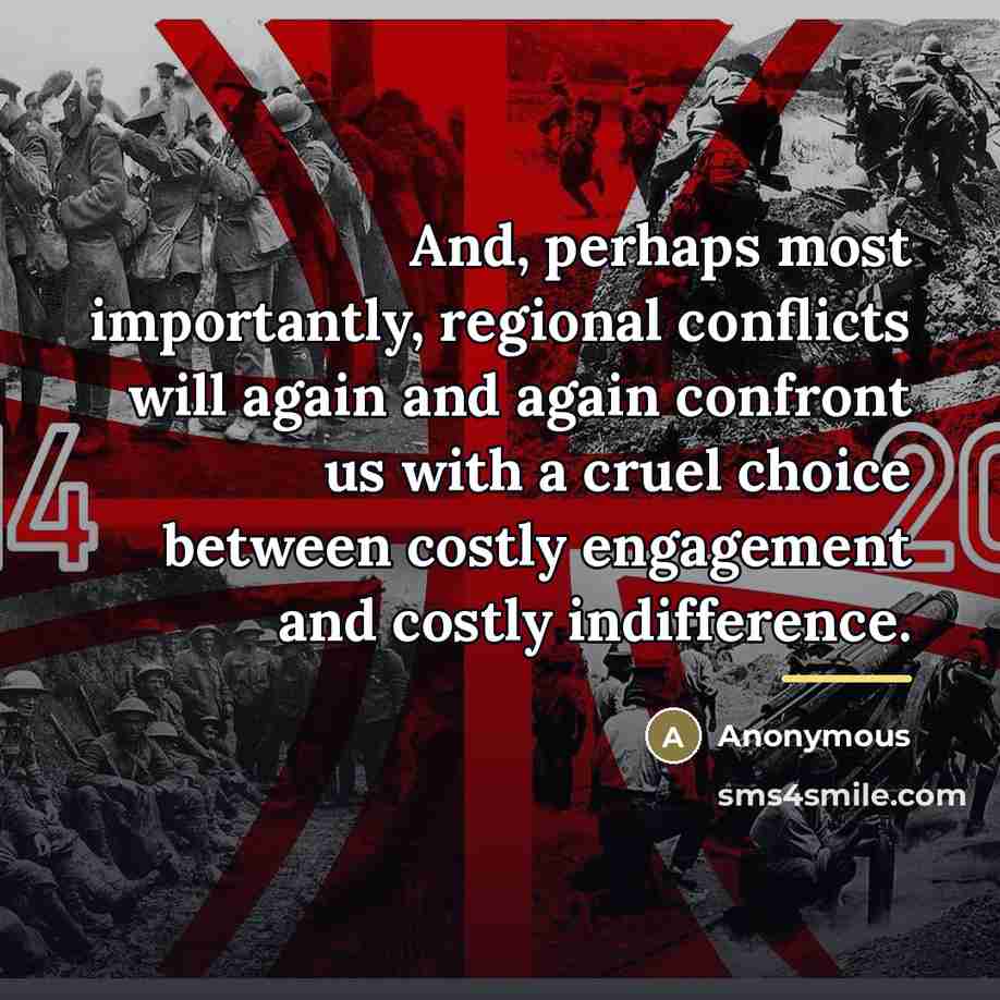 “And, perhaps most importantly, regional conflicts will again and again…” quote by Anonymous