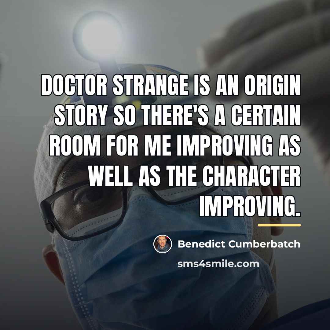 “Doctor Strange is an origin story so there's a certain…” quote by Benedict Cumberbatch