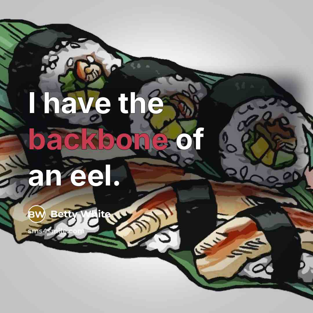 “I have the backbone of an eel.…” quote by Betty White