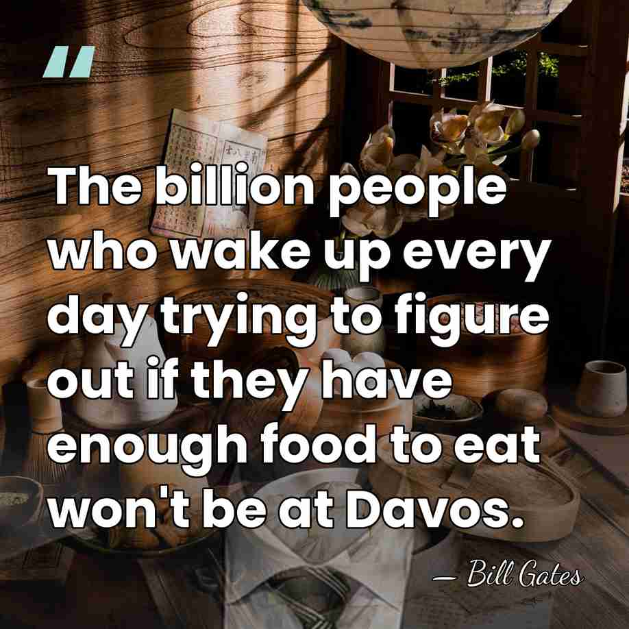 The billion people who wake up every day trying to figure out&hellip; - Bill Gates