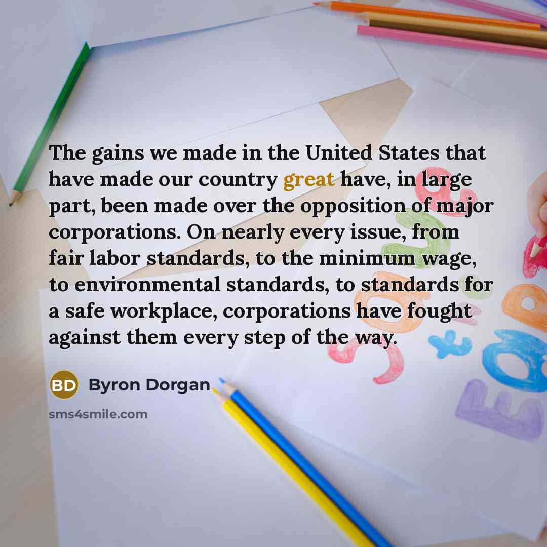 “The gains we made in the United States that have…” quote by Byron Dorgan