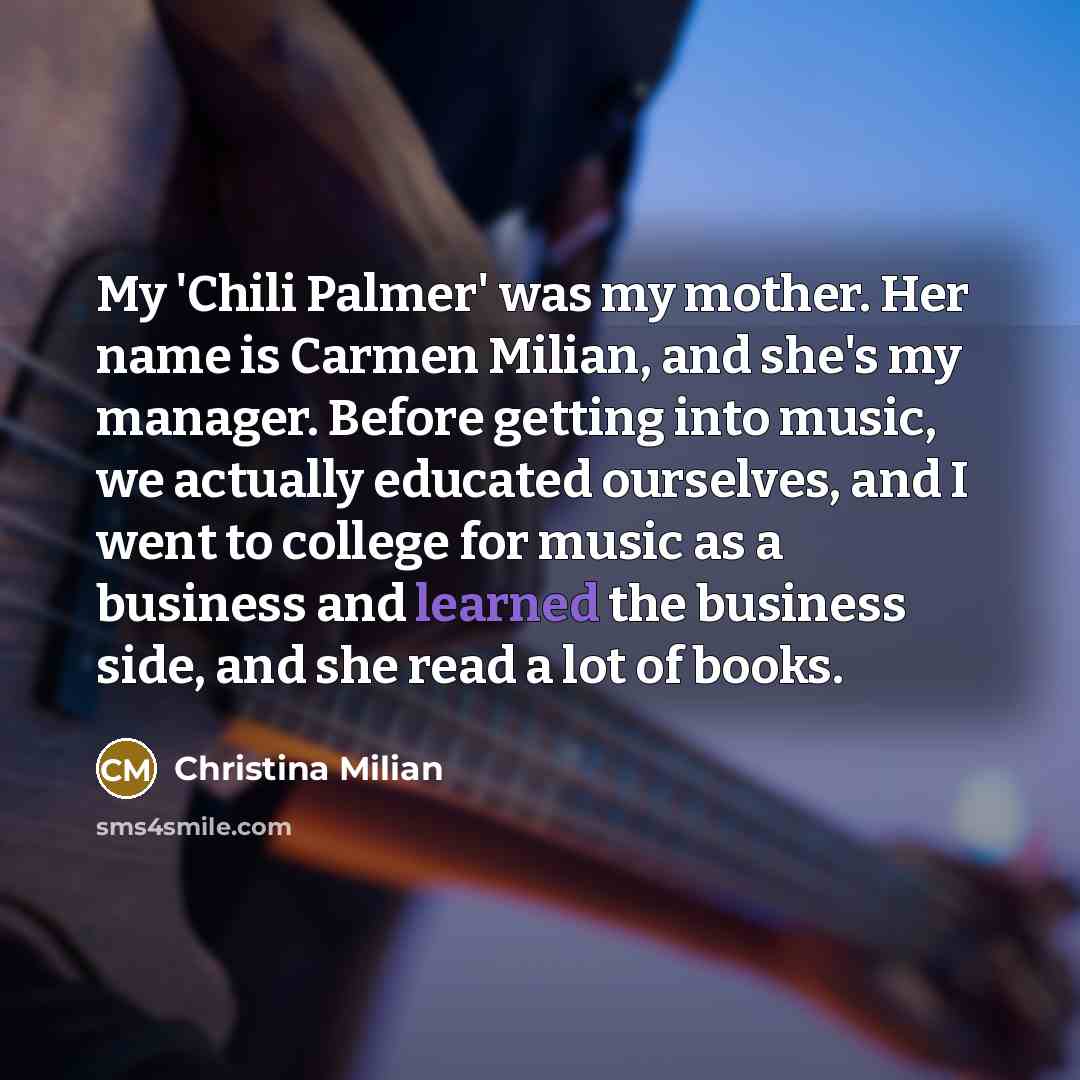 “My 'Chili Palmer' was my mother. Her name is Carmen…” quote by Christina Milian