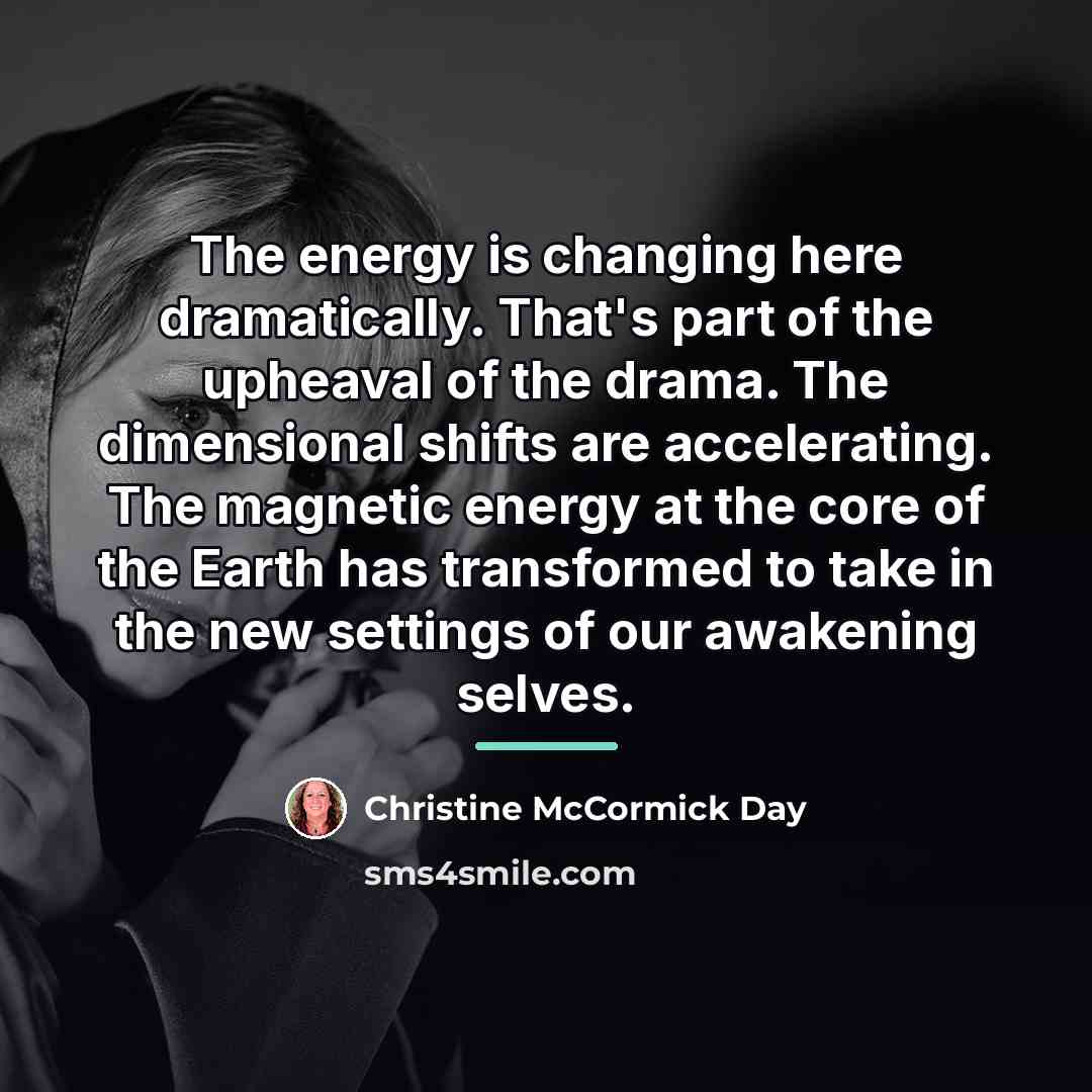 “The energy is changing here dramatically. That's part of the…” quote by Christine McCormick Day