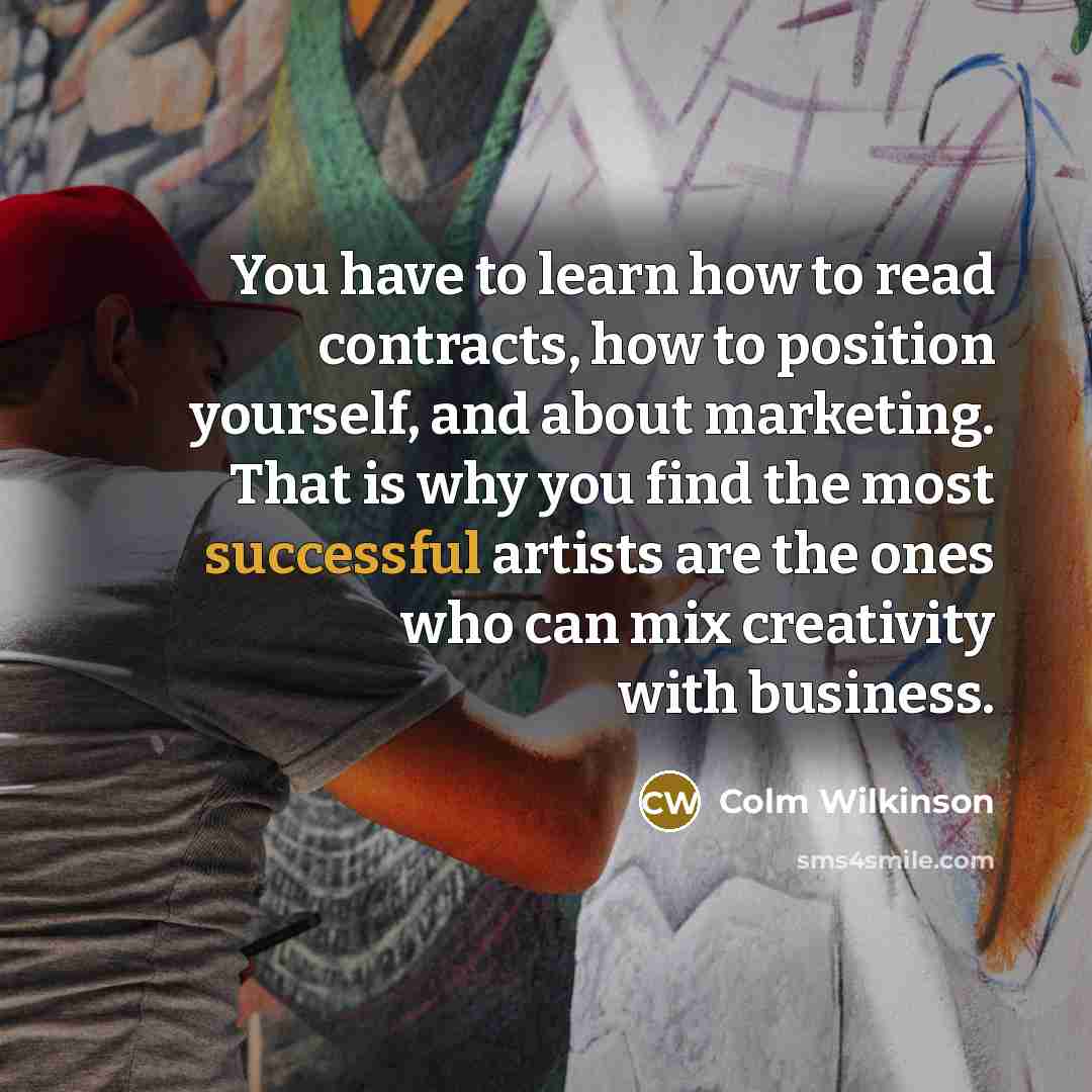 “You have to learn how to read contracts, how to…” quote by Colm Wilkinson
