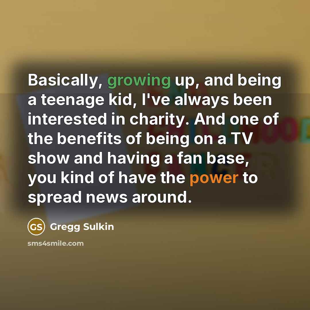 “Basically, growing up, and being a teenage kid, I've always…” quote by Gregg Sulkin