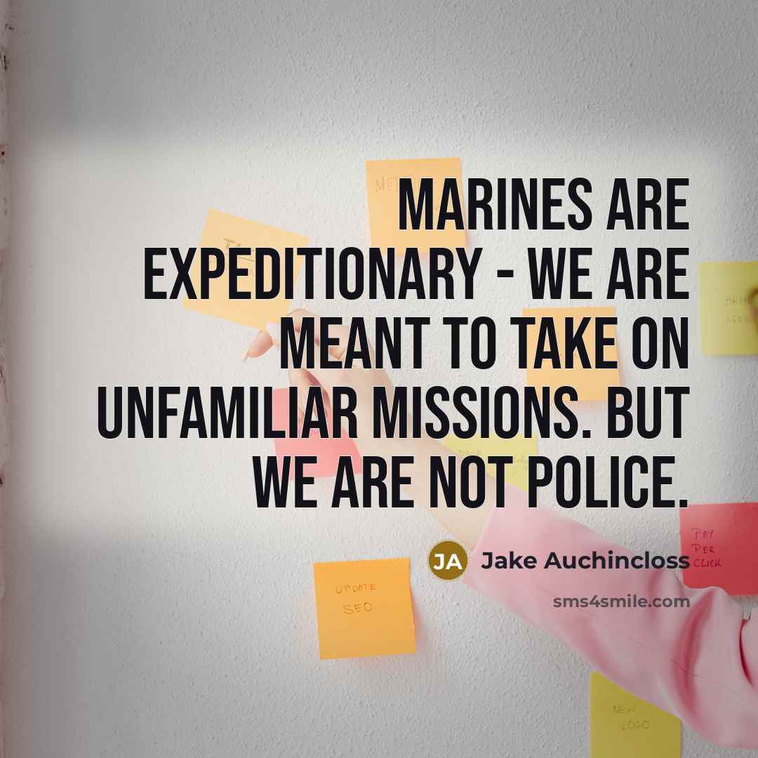 “Marines are expeditionary - we are meant to take on…” quote by Jake Auchincloss