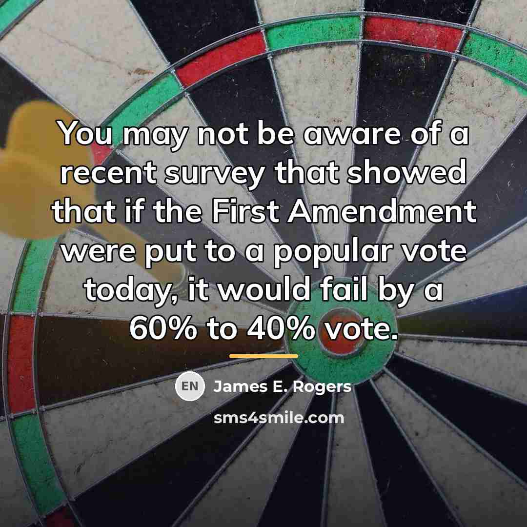 “You may not be aware of a recent survey that…” quote by James E. Rogers