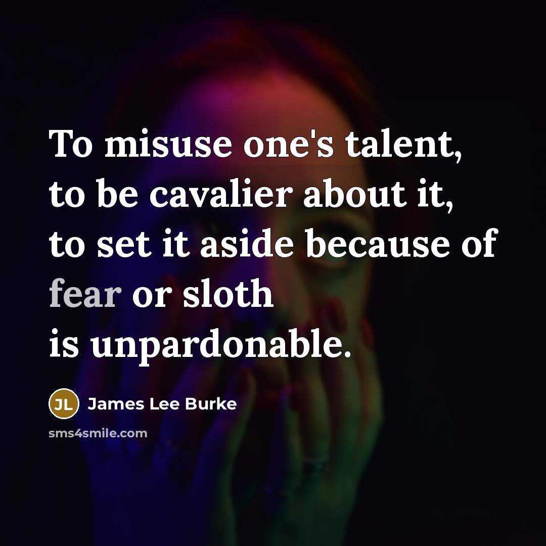 “To misuse one's talent, to be cavalier about it, to…” quote by James Lee Burke