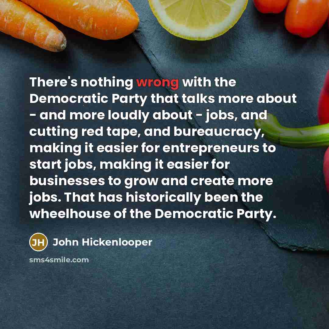 “There's nothing wrong with the Democratic Party that talks more…” quote by John Hickenlooper