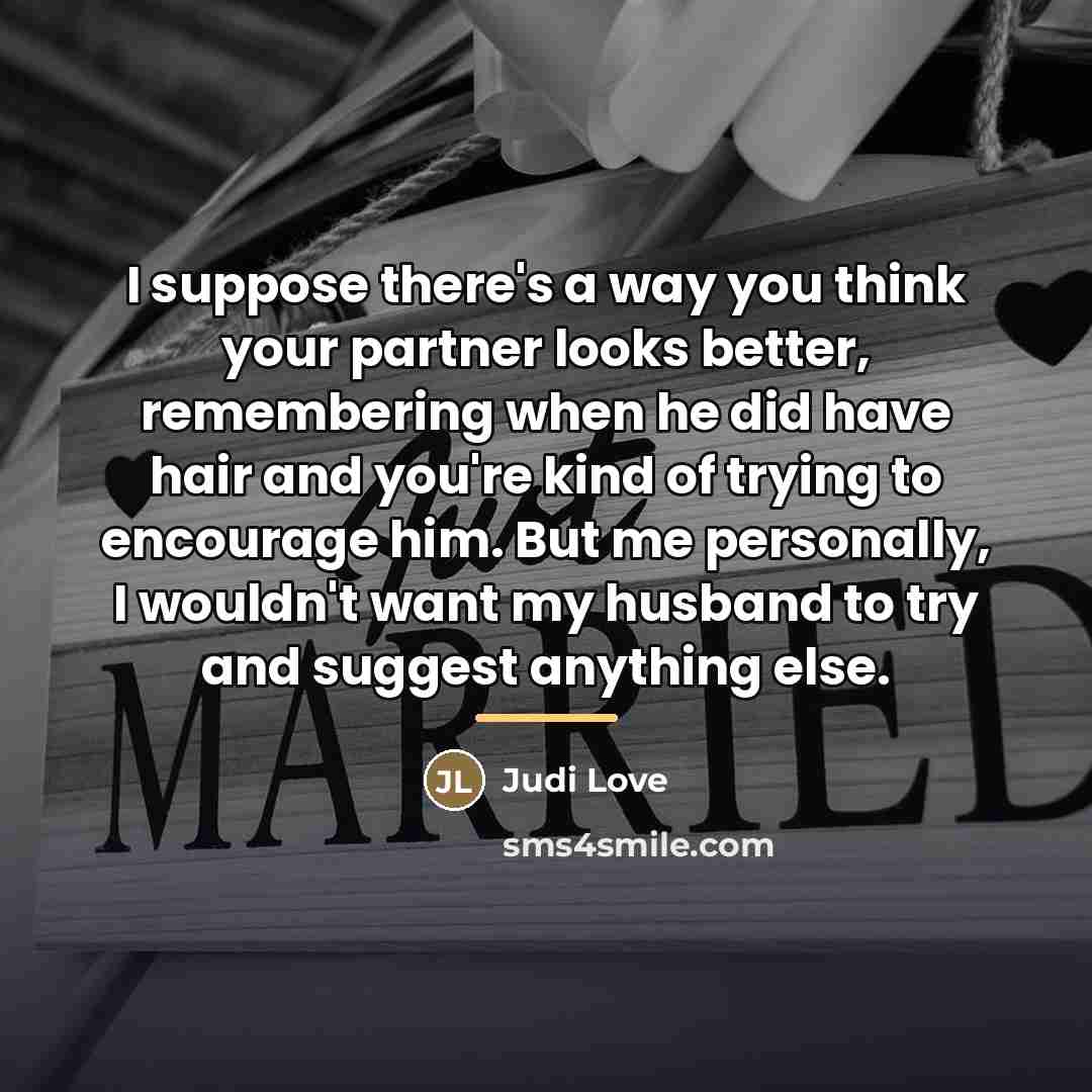 “I suppose there's a way you think your partner looks…” quote by Judi Love