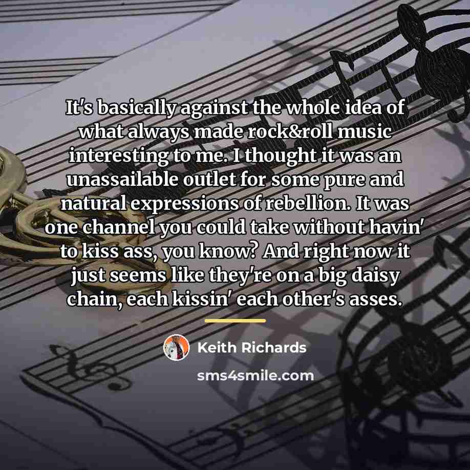 “It's basically against the whole idea of what always made…” quote by Keith Richards