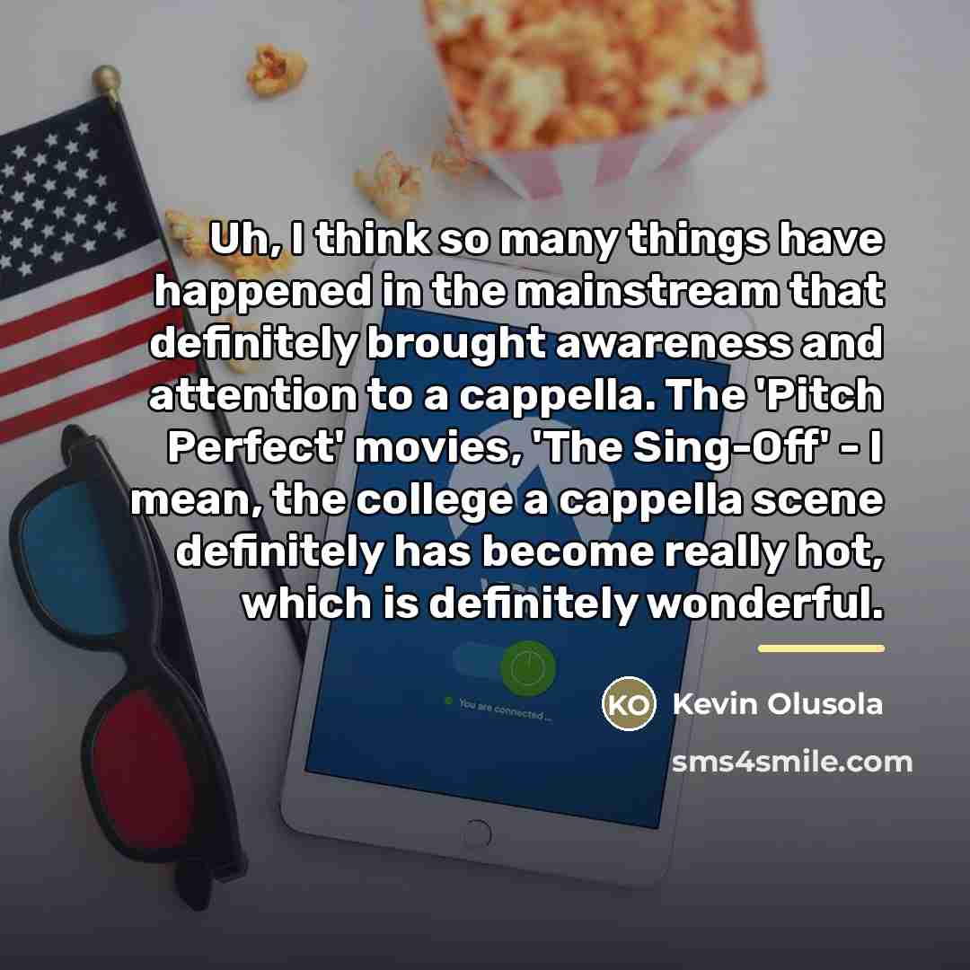 “Uh, I think so many things have happened in the…” quote by Kevin Olusola