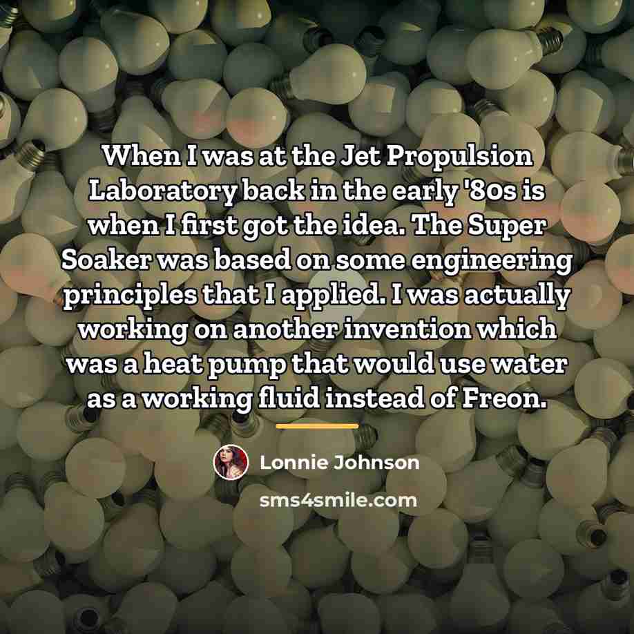 “When I was at the Jet Propulsion Laboratory back in…” quote by Lonnie Johnson