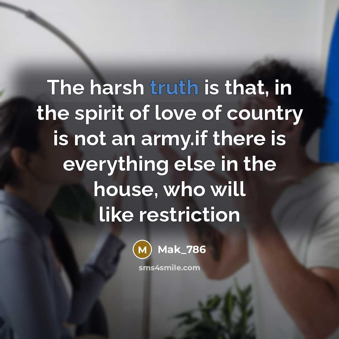 “The harsh truth is that, in the spirit of love…” quote by Mak_786