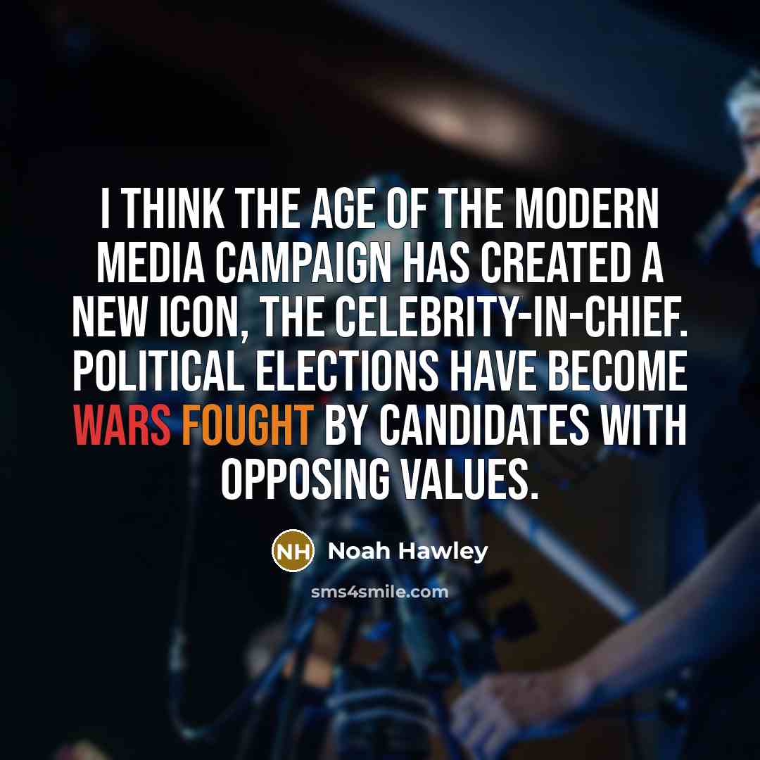 “I think the age of the modern media campaign has…” quote by Noah Hawley