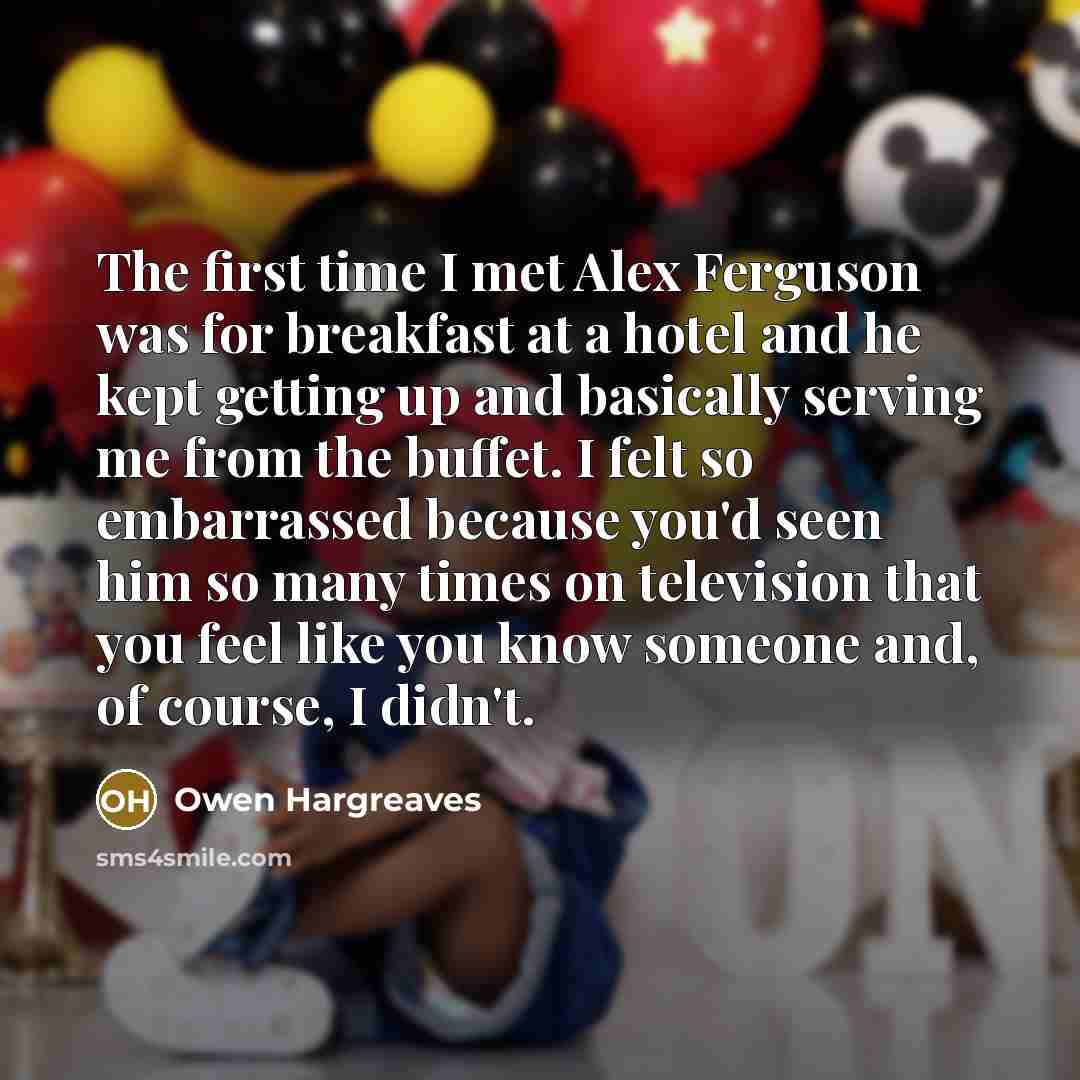“The first time I met Alex Ferguson was for breakfast…” quote by Owen Hargreaves
