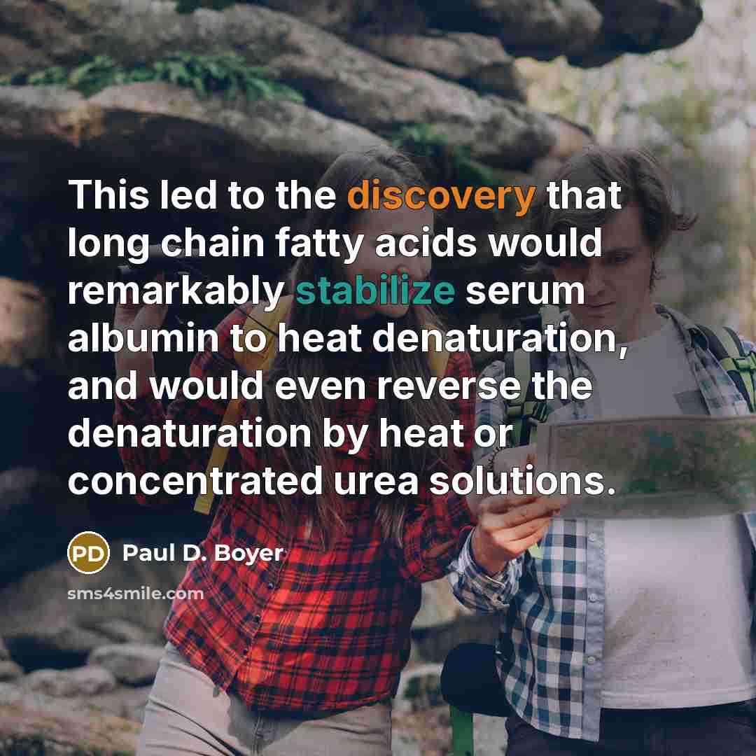 “This led to the discovery that long chain fatty acids…” quote by Paul D. Boyer