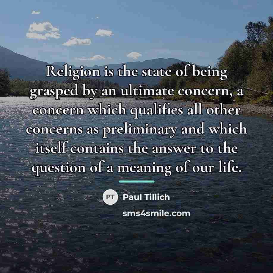 “Religion is the state of being grasped by an ultimate…” quote by Paul Tillich